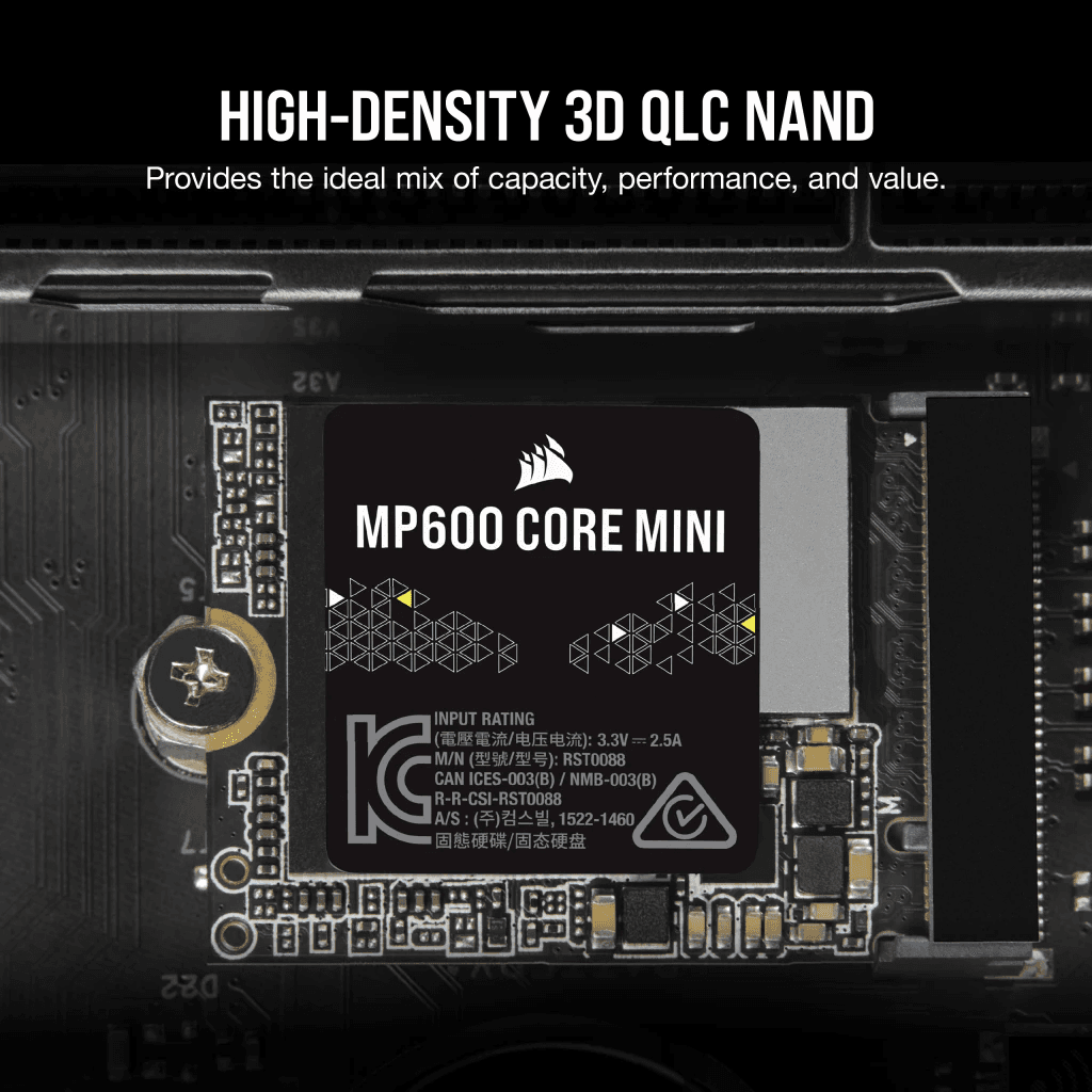 Corsair Corsair MP600 CORE Mini 2TB M.2 NVMe PCIe x4 Gen4 2 SSD ??? M.2 2230 ??? Up to 5,000MB/sec Sequential Read QLC NAND ??? Great for Steam Deck, ASUS ROG Ally, Microsoft Surface Pro .CSSD-F2000GBMP600CMN - product view 1 of 6