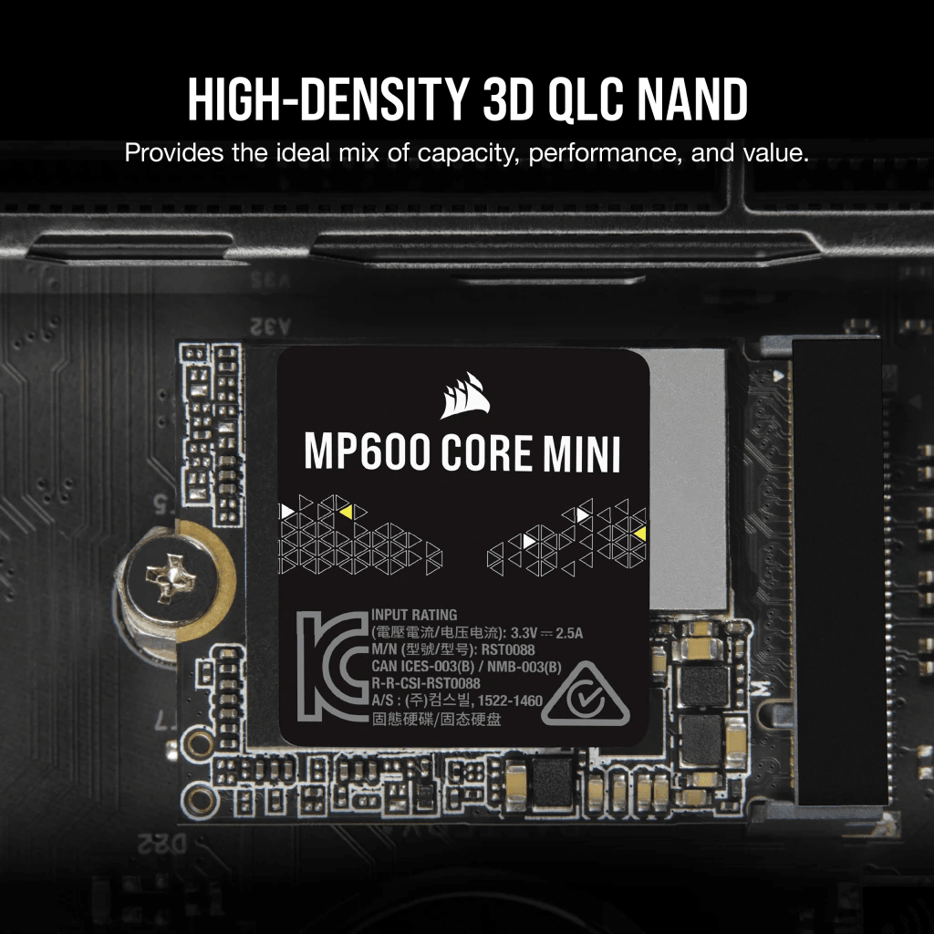 Corsair Corsair MP600 CORE Mini 2TB M.2 NVMe PCIe x4 Gen4 2 SSD ??? M.2 2230 ??? Up to 5,000MB/sec Sequential Read QLC NAND ??? Great for Steam Deck, ASUS ROG Ally, Microsoft Surface Pro .CSSD-F2000GBMP600CMN - product view 1 of 6